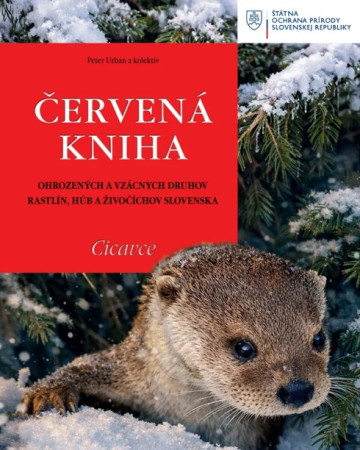 ČERVENÁ KNIHA OHROZENÝCH A VZÁCNYCH DRUHOV RASTLÍN, HÚB A ŽIVOČÍCHOV SLOVENSKA: CICAVCE